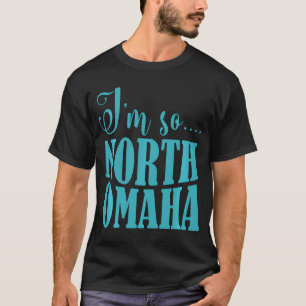 Camiseta Sou Tão Noorna Omaha Engraçado Roupa De Nebraska