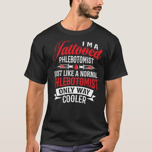 Camiseta Sou Tatuado Phlebotomist Nurse Phlebotomy Technic (Frente)
