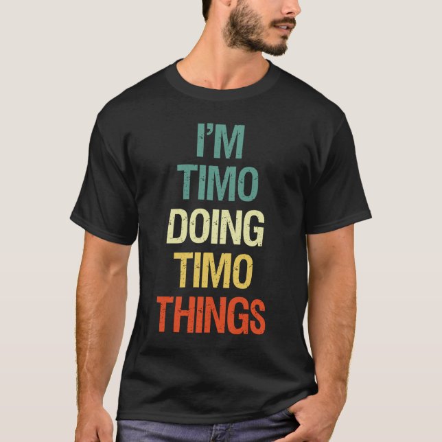 Camiseta Sou Timo Fazendo Coisas Timo Nome Personalizado (Frente)