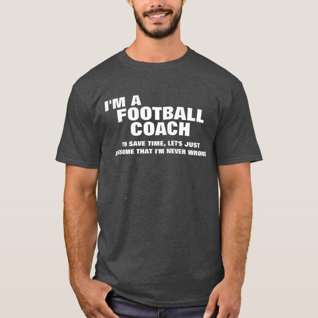 Camiseta Sou treinador de futebol para poupar tempo (Frente)