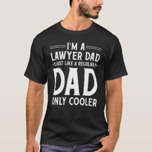 Camiseta Sou um advogado pai, assim como um pai normal, só