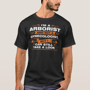 Camiseta Sou um arborista e não um ginecologista Arboris