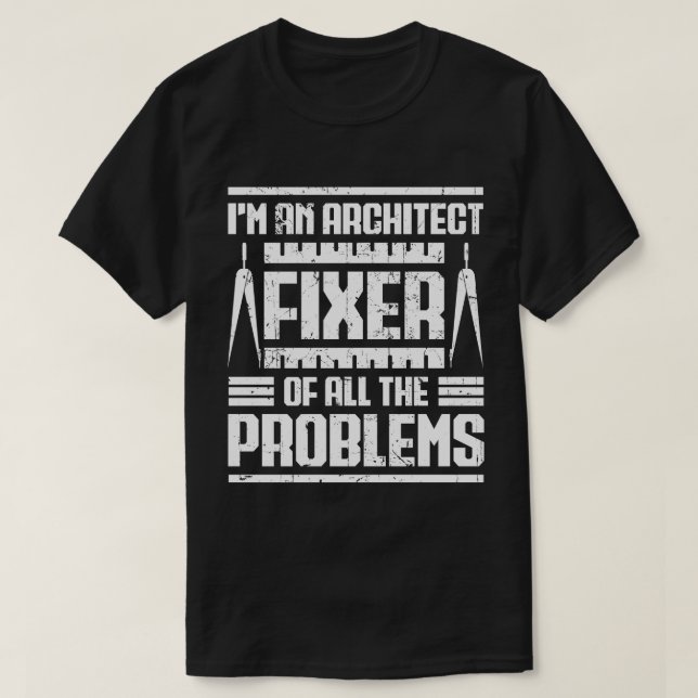 Camiseta Sou um arquiteto consertador de todos os problemas (Frente do Design)