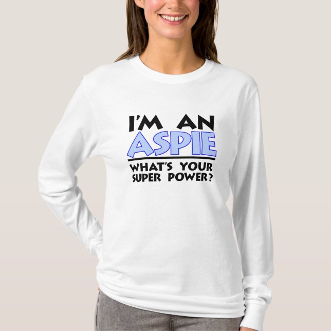 Camiseta Sou um Aspie. Qual é o seu super poder? (Frente)