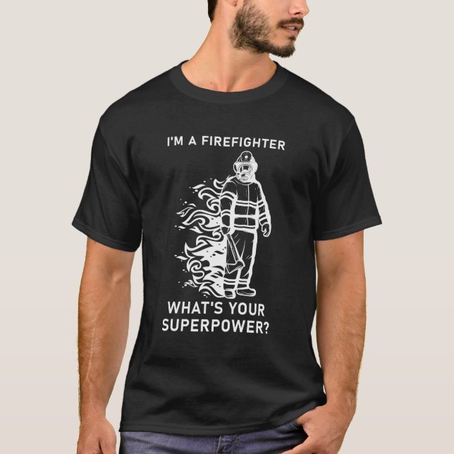 Camiseta Sou um Bombeiro. Qual é o seu superpoder? (Frente)