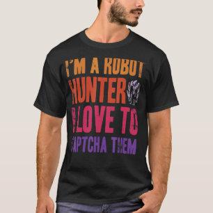 Camiseta Sou Um Caçador De Robôs Que Adoro Capturá-Los