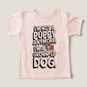 Camiseta Sou um Cachorro Crescido Agora