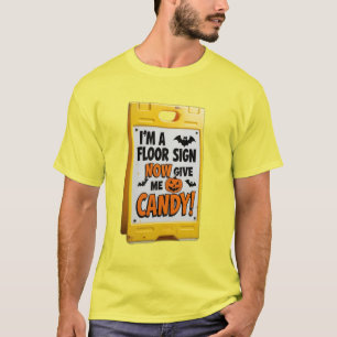 Camiseta Sou um cartaz agora me dê fantasia de doces