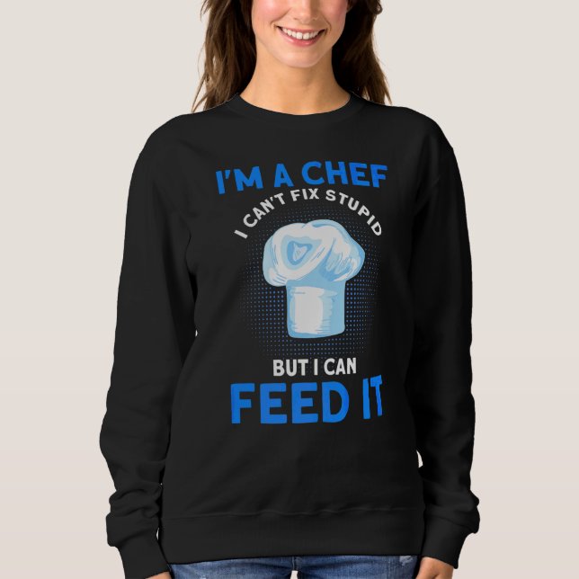 Camiseta Sou um Chef que não posso consertar estúpido, mas  (Frente)