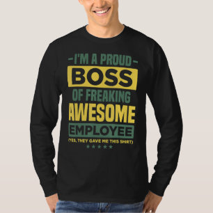 Camiseta Sou um Chefe Orgulhoso de Empregados Admiráveis