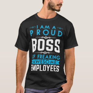Camiseta Sou Um Chefe Orgulhoso De Empregados Adoráveis.