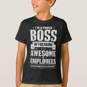 Camiseta Sou Um Chefe Orgulhoso De Empregados Incríveis.