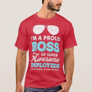 Camiseta Sou Um Chefe Orgulhoso De Empregados Super Incríve
