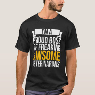 Camiseta Sou um Chefe Orgulhoso de Veterinários Admiráveis.