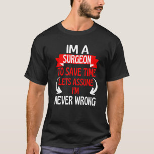 Camiseta Sou um cirurgião para salvar o Vamos do tempo, sup