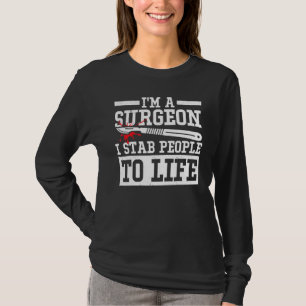 Camiseta Sou Um Cirurgião Que Esfaqueei Pessoas Ao Cirurgiã