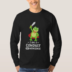 Camiseta Sou Um Condutor Para Cavaleiro De Sapo Sem Sentido