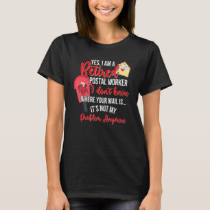 Camiseta Sou um Corretor de Correios aposentado Mai