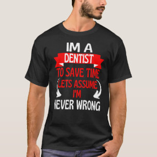 Camiseta Sou um Dentista para salvar o Vamos de tempo, supo