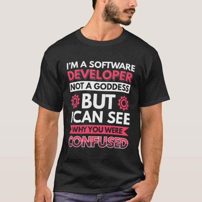 Camiseta Sou um desenvolvedor de software, não uma deusa (Frente)