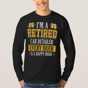 Camiseta Sou um Detalhador de Carro Aposentado Todas as Hor