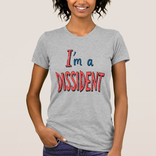 Camiseta Sou um Dissidente (Frente)