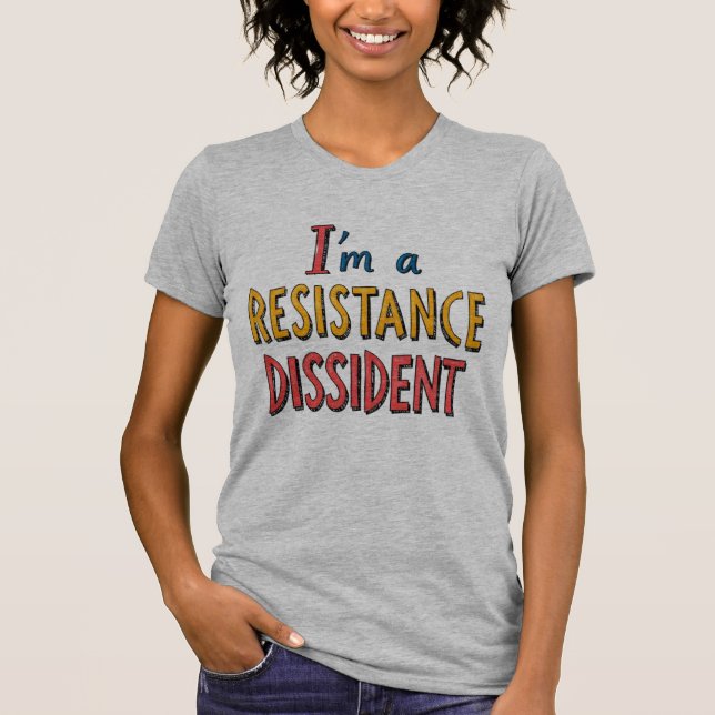 Camiseta Sou um Dissidente da Resistência (Frente)