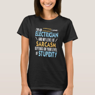 Camiseta Sou um eletricista e meu nível de sarcasmo present