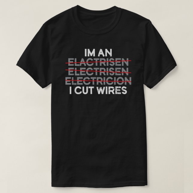 Camiseta Sou um eletricista que cortei fios (Frente do Design)