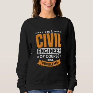 Camiseta Sou um Engenheiro civil, claro que tenho problemas