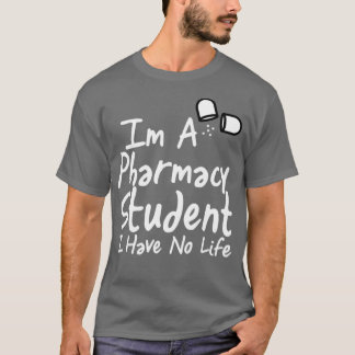 Camiseta Sou Um Estudante De Farmácia Que Não Tenho Um Nasc