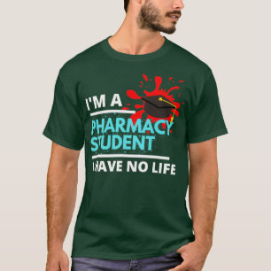 Camiseta Sou Um Estudante De Farmácia Que Não Tenho Vida 2