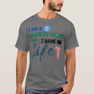 Camiseta Sou Um Estudante De Farmácia Que Não Tenho Vida 45