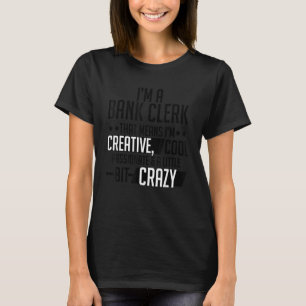 Camiseta Sou um funcionário do banco que significa que sou