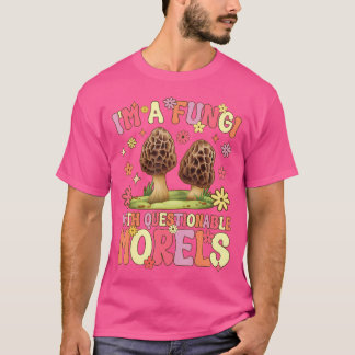 Camiseta Sou Um Fungo Com Moréis Questionáveis Groovy Mushr