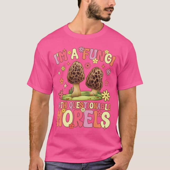 Camiseta Sou Um Fungo Com Moréis Questionáveis Groovy Mushr (Frente)
