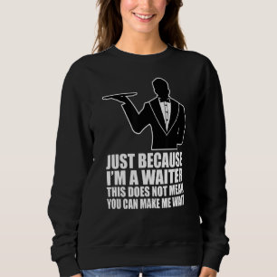 Camiseta Sou um garçom, isso não significa que você pode me