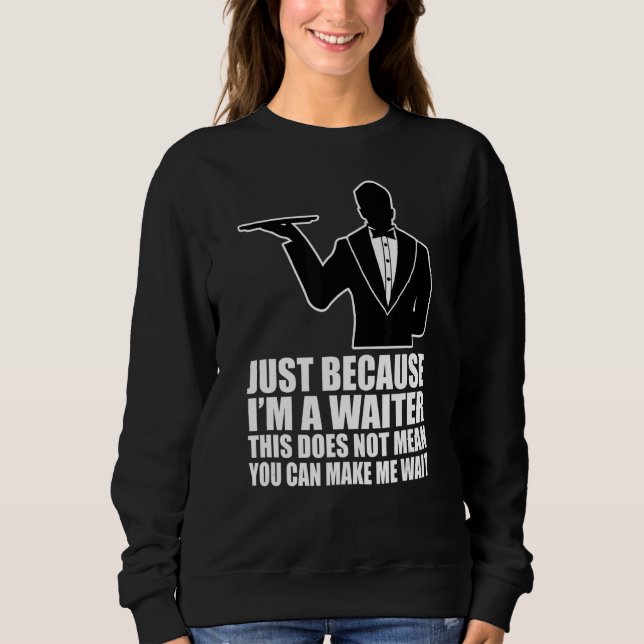 Camiseta Sou um garçom, isso não significa que você pode me (Frente)