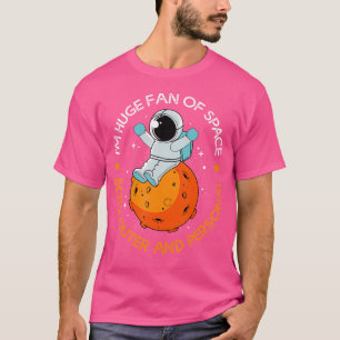 Camiseta Sou Um Grande Fã De Espaço Engraçado Para Amantes