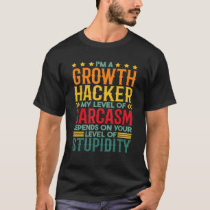 Camiseta Sou um Hacker do Crescimento, meu nível de sarcasm