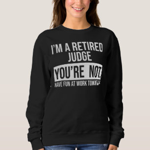 Camiseta Sou um Juiz Aposentado. Você não é aposentado 1