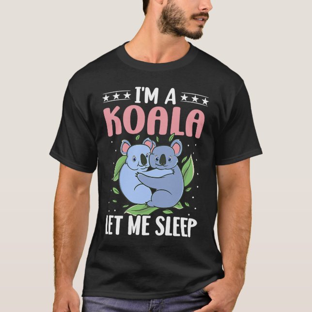 Camiseta Sou um Koala, deixe-me dormir (Frente)
