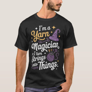 Camiseta SOU UM MAGO DO FIO Transformo Cordas em Coisas