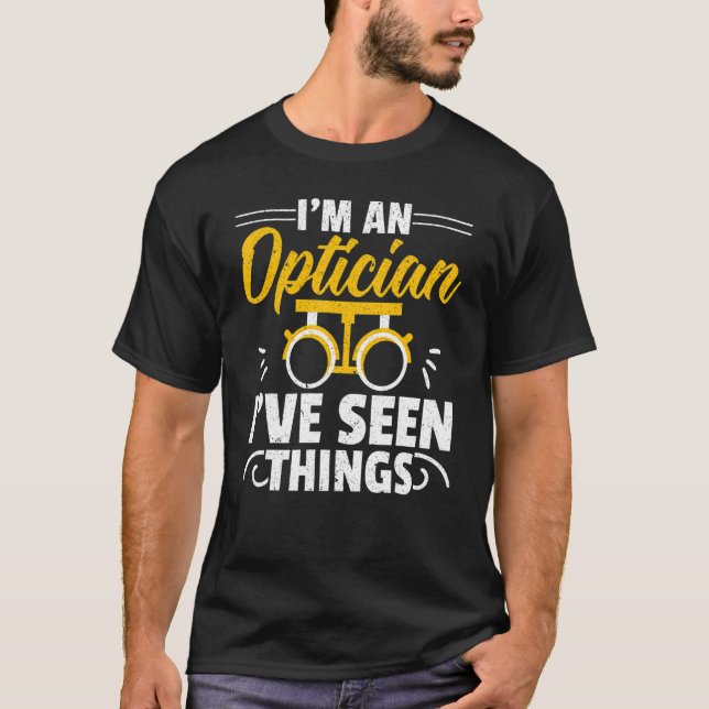 Camiseta Sou um Óptico Já Vi Coisas Optometrista Optom (Frente)