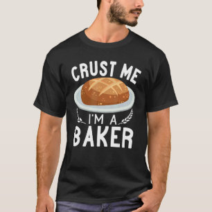 Camiseta Sou um padeiro, fazer de pão de Sourdough