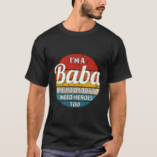 Camiseta Sou Um Pai Baba Que Precisa De Heróis Também.