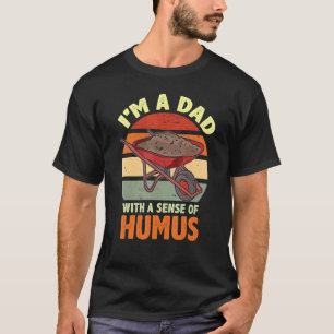 Camiseta Sou um Pai Com um Sentido de Humus Jardineiro Jard
