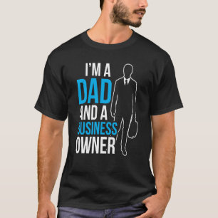 Camiseta Sou um Pai e dono de negócios Ceo Boss Fa fundador