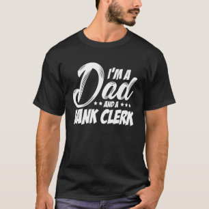 Camiseta Sou um Pai e um Funcionário de Banco Contador Fina