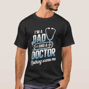 Camiseta Sou um Pai e um Médico, Estudante de Medicina Engr